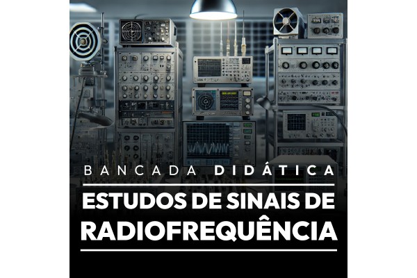 Bancada Didática para Estudo de Sinais de Radiofrequência